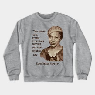 Zora Neale Hurston Portrait and Quote Crewneck Sweatshirt